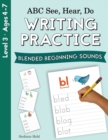 ABC See, Hear, Do Level 3 : Writing Practice, Blended Beginning Sounds - Book