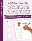 ABC See, Hear, Do Level 4 : Writing Practice, Blended Ending Sounds - Book