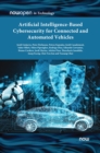 Artificial Intelligence-based Cybersecurity for Connected and Automated Vehicles - Book