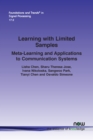 Learning with Limited Samples : Meta-Learning and Applications to Communication Systems - Book