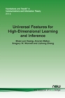 Universal Features for High-Dimensional Learning and Inference - Book