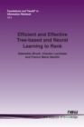 Efficient and Effective Tree-based and Neural Learning to Rank - Book