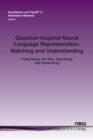 Quantum-Inspired Neural Language Representation, Matching and Understanding - Book