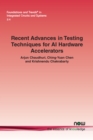 Recent Advances in Testing Techniques for AI Hardware Accelerators - Book