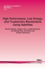 High Performance, Low Energy, and Trustworthy Blockchains Using Satellites - Book