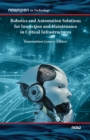 Robotics and Automation Solutions for Inspection and Maintenance in Critical Infrastructures - Book