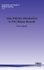 User-friendly Introduction to PAC-Bayes Bounds - Book