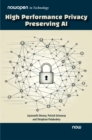High Performance Privacy Preserving AI - Book