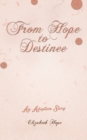 From Hope to Destinee - Book