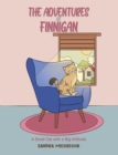 The Adventures Of Finnigan : A Small Cat with a Big Attitude - eBook