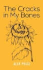 The Cracks in My Bones - Book