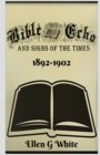 Bible Echo and Signs of the Times (1892-1902) - Book
