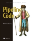 Pipeline as Code : Continuous Delivery with Jenkins, Kubernetes, and Terraform - eBook