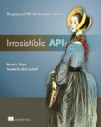 Irresistible APIs : Designing web APIs that developers will love - eBook