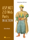 ASP.NET 2.0 Web Parts in Action : Building Dynamic Web Portals - eBook