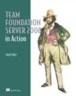 Team Foundation Server 2008 in Action - eBook