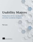 Usability Matters : Mobile-first UX for developers and other accidental designers - eBook