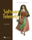 Software Telemetry : Reliable logging and monitoring - eBook