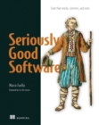 Seriously Good Software : Code that works, survives, and wins - eBook