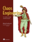 Chaos Engineering : Site reliability through controlled disruption - eBook