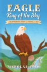 EAGLE King of the Sky : A Heartwarming Story for Young and Old - Book