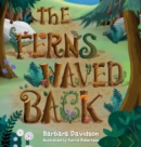 The Ferns Waved Back - Book