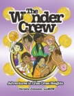 The Wonder Crew : Adventures in Criss Cross Heights - Book