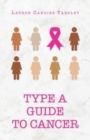 Type A Guide to Cancer - Book