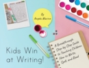 Kids Win at Writing! : A Breakthrough Step-by-Step Guide to Teaching Children How to Write, Spell, and Read - Book