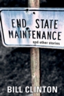 End State Maintenance and Other Stories - Book
