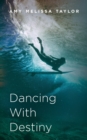 Dancing With Destiny - Book