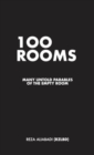 100 Rooms : Many Untold Parables of the Empty Room - Book