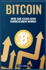 Bitcoin : Wie Sie 100.000 Erreichen Wird! - Book