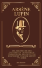 Arsene Lupin : Die Abenteuer Der Schlaus- te Gentleman-Einbrechers aller Zeiten, Inspiriert Von Der Neuen TV-Serie - Book