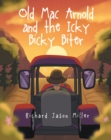 Old Mac Arnold and the Icky Bicky Biter - eBook