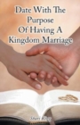 Date With The Purpose Of Having A Kingdom Marriage - Book