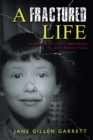 A Fractured Life : A Memoir of God's Provision and Protection - eBook