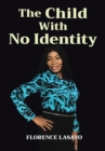 The Child with No Identity - eBook