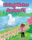 Living Water Series #1 - Book