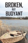 Broken but Buoyant - Book
