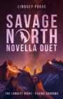 Savage North Novella Duet : The Longest Night & Fading Shadows - Book