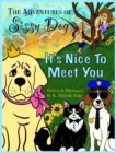 The Adventures of Sissy Dog : It's Nice To Meet You - Book