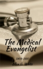 The Medical Evangelist (1909-1910) - Book