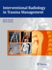 Interventional Radiology in Trauma Management - eBook