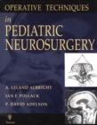 Operative Techniques in Pediatric Neurosurgery - eBook
