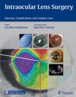 Intraocular Lens Surgery : Selection, Complications, and Complex Cases - eBook