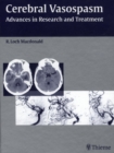 Cerebral Vasospasm : Advances in Research and Treatment - eBook