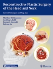 Reconstructive Plastic Surgery of the Head and Neck : Current Techniques and Flap Atlas - eBook