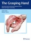 The Grasping Hand : Structural and Functional Anatomy of the Hand and Upper Extremity - eBook