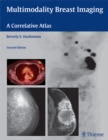 Multimodality Breast Imaging : A Correlative Atlas - eBook